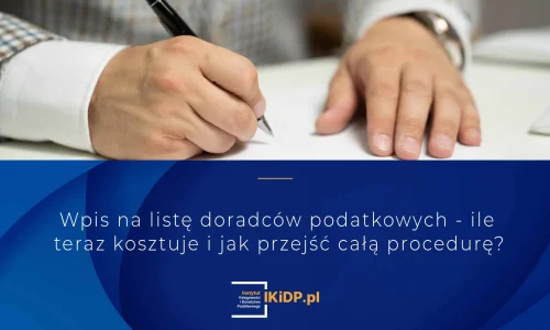 Ile kosztuje wpis na listę doradców podatkowych – aktualne informacje