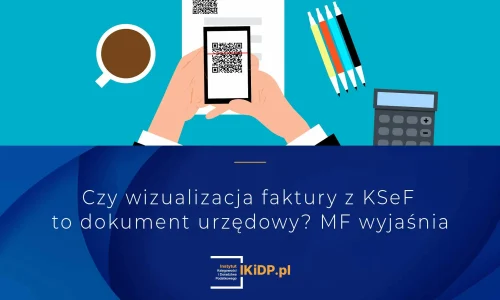 Czy wizualizacja faktury z KSeF może być dowodem w urzędzie