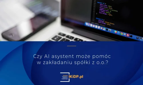 Czy AI asystent może pomóc w zakładaniu spółki z o.o.?